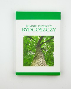 Pomniki przyrody Bydgoszczy, praca zbiorowa