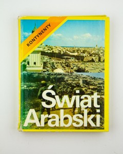 Świat arabski, red, nauk. Czekała G., Onichimowski L.