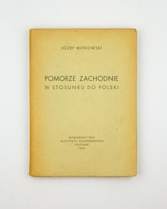 Pomorze Zachodnie w stosunku do Polski, Mitkowski J.
