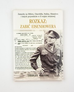 Rozkaz: zabić Eisenhowera, Whiting Ch.