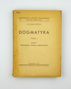 Dogmatyka (t. 1). Księga I - Metodologia teologii dogmatycznej, ks. Różycki I.