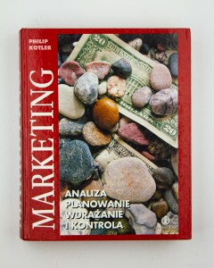 Marketing. Analiza, planowanie, wdrażanie i kontrola, Kotler F.