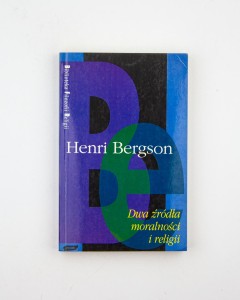 Dwa źródła moralności i religii, Bergson H.