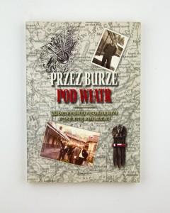 Przez burze pod wiatr. Szkolnictwo i oświata polska na Zachodzie w czasie II wojnyśw., red. Zaniewska T.