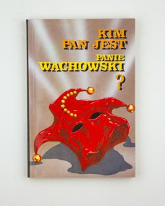 Kim pan jest,  panie Wachowski?, Rabiej P., Rosińska I.