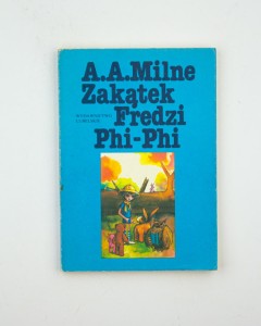 Zakątek Fredzi Phi-Phi, Milne A. A.