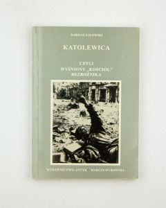 Katolewica czyli wyśniony Kościół bezbożnika, Zalewski D.