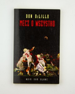 Mecz o wszystko, DeLillo Don