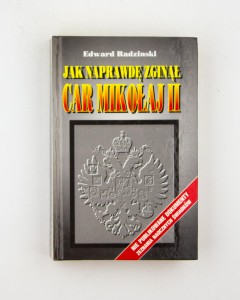 Jak naprawdę zginął  car Mikołaj II, Radzinski E.