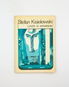 Ludzie w akwarium, Kisielewski S.