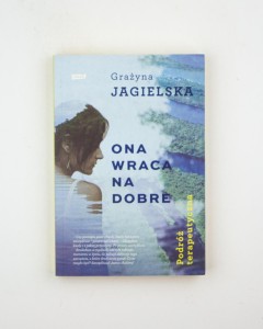 Ona wraca na dobre, Jagielska G.
