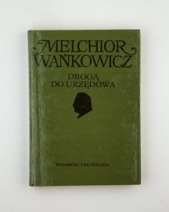 Drogą do Urzędowa, Wańkowicz M.