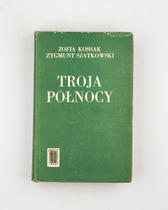 Troja Północy, Kossak Z., Szatkowski Z.