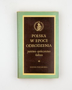 Polska w epoce odrodzenia. Państwo, społeczeństwo, kultura, red. Wyczański A.