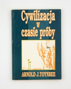 Cywilizacja w czasie próby, Toynbee A. J.