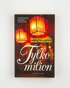 Tylko milion, Ulatowska M., Skowroński J.