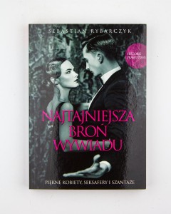 Najtajniejsza broń wywiadu. Piękne obiety, seksafery i szantaże, Rybarczyk S.
