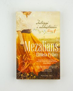Mezalians. Intrygi i namiętności, t. 1, Pytlarz E.