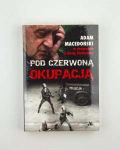 Pod czerwoną okupacją,  Zechenter A., Macedoński A.