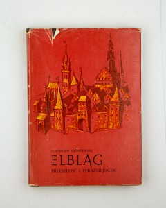 Elbląg. Przeszłość i teraźniejszość, Gierszewski S.