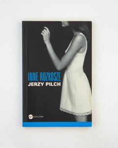 Inne rozkosze, Pilch J.