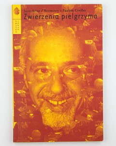 Zwierzenia pielgrzyma. Rozmowy z Paulem Coelho, Arias J.