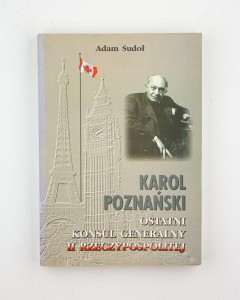 Karol Poznański. Ostatni konsul generalny w II Rzeczypospolitej, Sudoł A.