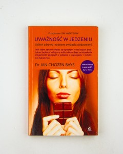 Uważność w jedzeniu, dr Jan Chozen Bays