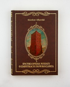 Encyklopedia Wiedzy o zabytkach Inowrocławia, Sikorski Cz.