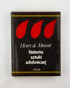 Historia sztuki zdobniczej od pradziejów do współczesności, de Morant H.