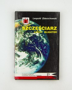 Szczęściarz. Lucky blighter, Zbierzchowski L.