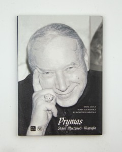 Prymas Stefan Wyszyński. Biografia, Łatka R. i in., NOWA