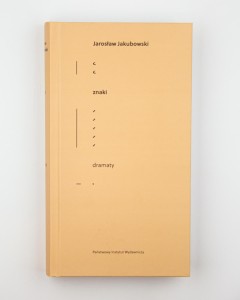 Znaki. Dramaty, Jakubowski J.