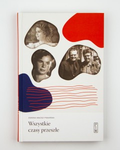 Wszystkie czasy przeszłe, Miłosz-Piekarska J., NOWA