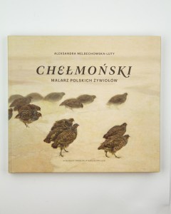 Chełmoński. Malarz polskich żywiołów, Melbechowska-Luty A., NOWA