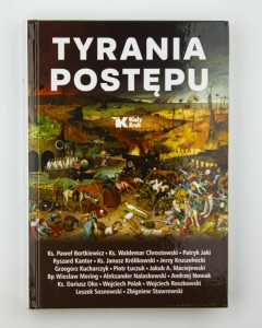 Tyrania postępu, ks. Bortkiewicz P. i inni