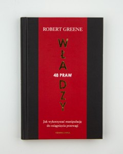 48 praw władzy. Jak wykorzystać manipulację do osiągnięcia przewagi, Greene R., NOWA