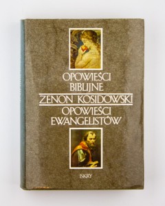 Opowieści biblijne. Opowieści ewangelistów, Kosidowski Z.