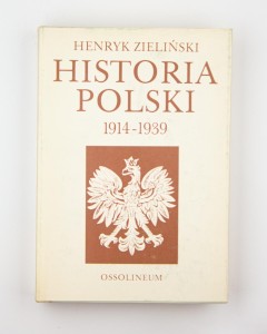 Historia Polski 1914-1939, Zieliński H.