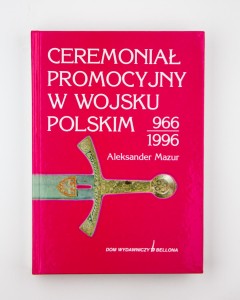 Ceremoniał promocyjny w Wojsku Polskim 966-1966, Mazur A.