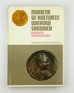 Moneta w kulturze wieków średnich, Kiersnowski R.