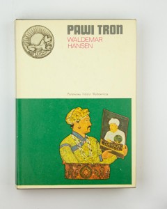 Pawi tron. Dramat Indii Wielkich Mogołów, Hansen W.