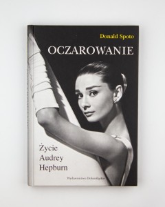 Oczarowanie. Życie Audrey Hepburn, Spoto D.