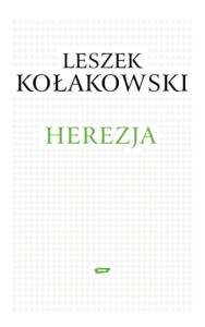 Herezja, Kołakowski L. NOWA