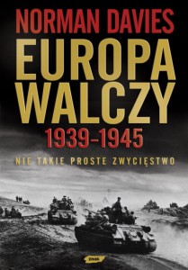 Europa walczy 1939-1945, Davies N. NOWA