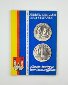 Płockie tradycje numizmatyczne, Ciesiulski A, Stefański J.