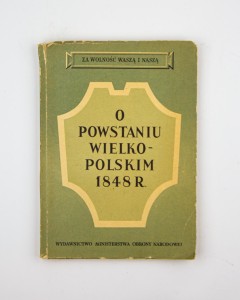 O Powstaniu Wielkopolskim 1848 r., oprac. Bortnowski W.