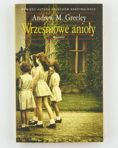 Wrześniowe anioły, Greeley A.M.