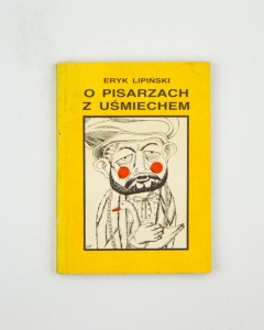 O pisarzach z uśmiechem, Lipiński E.
