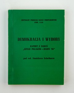 Demokracja i wybory.  Raport z badań "Opinie Polaków- jesień '85, red. Gebethner S.